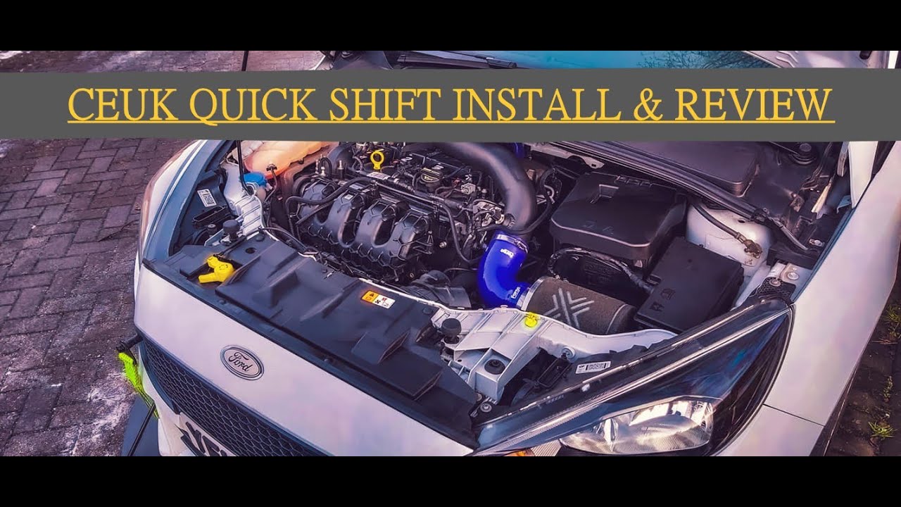 CEUK QUICK SHIFT INSTALL/REVIEW (Ford Focus ST MK3) - YouTube