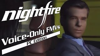 NightFire - Voice-Only FMVs [PC Edition]
