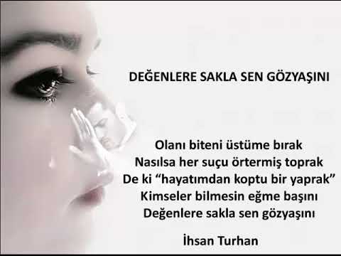 İHSAN TURHAN - DEĞENLERE SAKLA SEN GÖZYAŞINI