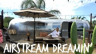 AIRSTREAM DREAMIN | VLOG