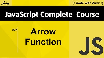 Arrow Function in JavaScript #27 Js Tutorial in Pashto
