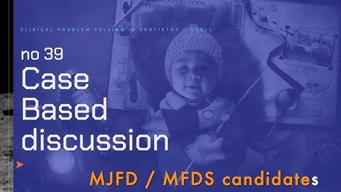 MFDS / MJDF RCS part 2 - Exam style osce no 39 for UK based Dental Exams. ORE / LDS part 2