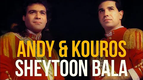 Andy & Kouros - Sheytoon Bala |    -