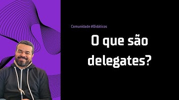 Entendendo o que são delegates em C# - Tutorial de programação em C# | Episódio 53