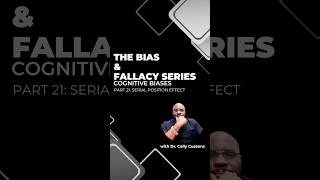 The Bias and Fallacy Series (Cognitive Bias Part 21): Serial Position Effect