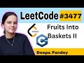 🍎 LeetCode 3477 – Fruits Into BasketsII Easy Explanation + Code 💻✨| Deepa Pandey | Like