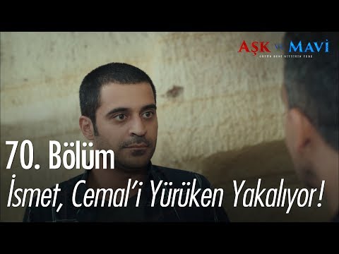 İsmet, Cemal'i yürürken yakalıyor - Aşk ve Mavi 70.Bölüm