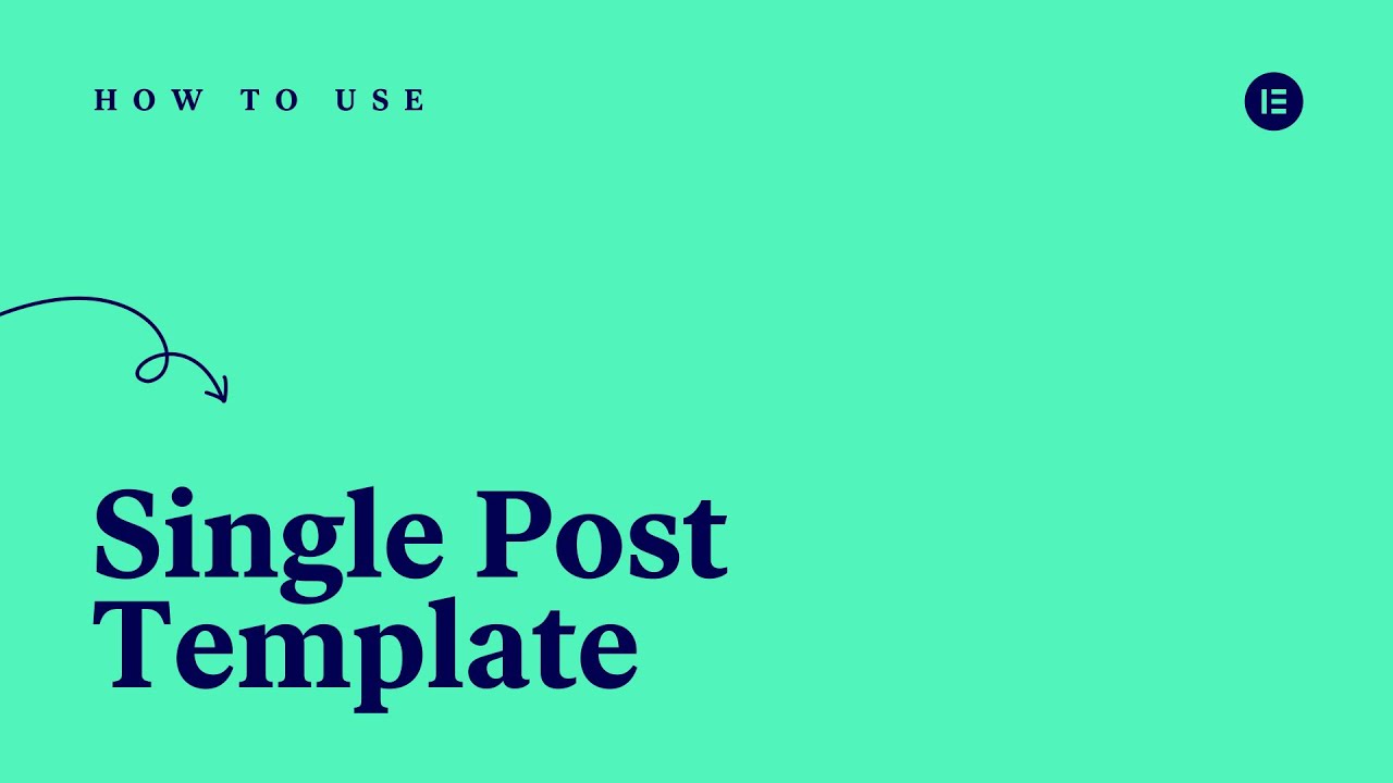Update How to Create a Single Post Template With Elementor Theme Builder