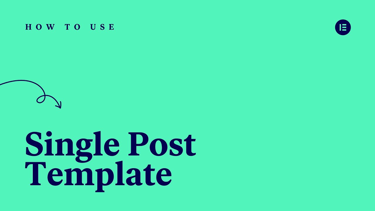 How to Create a Single Post Template With Elementor Theme Builder