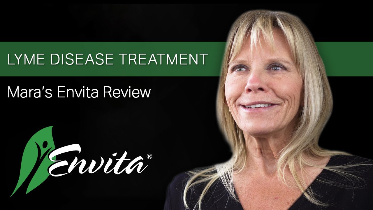 Lyme Disease Treatment Mara's Envita Review YouTube
