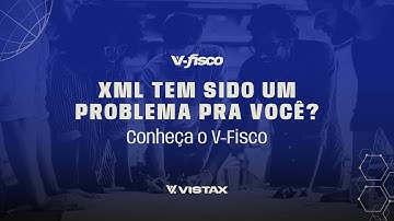 XML tem sido um problema pra você? Conheça o V-Fisco