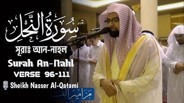 Surah An-Nahl | সূরা আন-নাহল | سورة النحل | Verse [96-111] |🎙️Sheikh Nasser Al-Qatami |@Alqtami