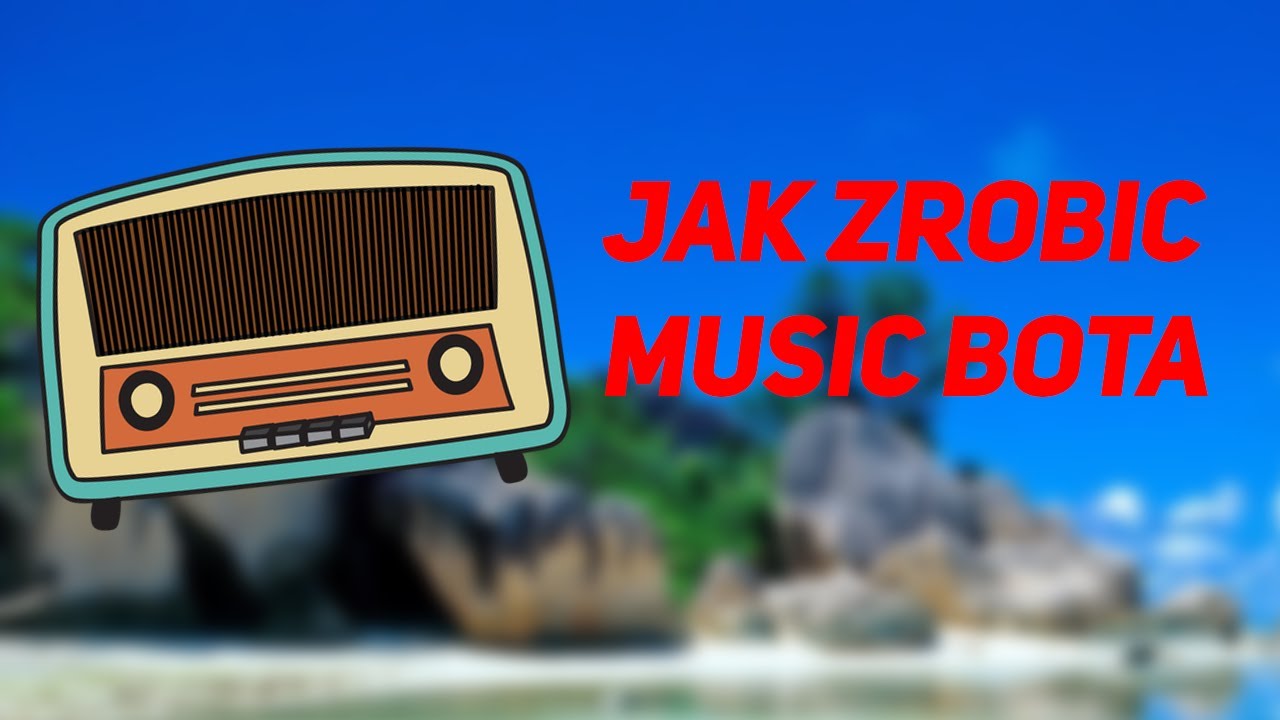 JAK ZROBIĆ MUSIC BOTA? [DBM] - YouTube