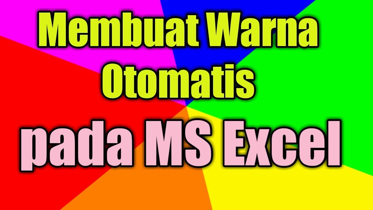Cara Membuat Warna Otomatis Apabila Ada Data Sama Di Excel