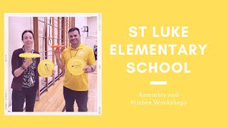Assembly and Frisbee Workshops at St Luke Elementary School