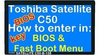 rd #252 Toshiba Satellite C50 BIOS key and Fast Boot Menu key