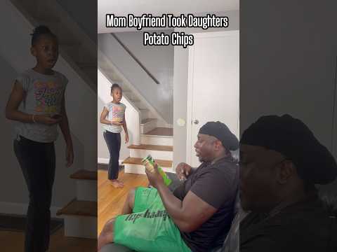 Moms Boyfriend Takes Daughters Potato Chips #fypシ゚viral #reels #shorts