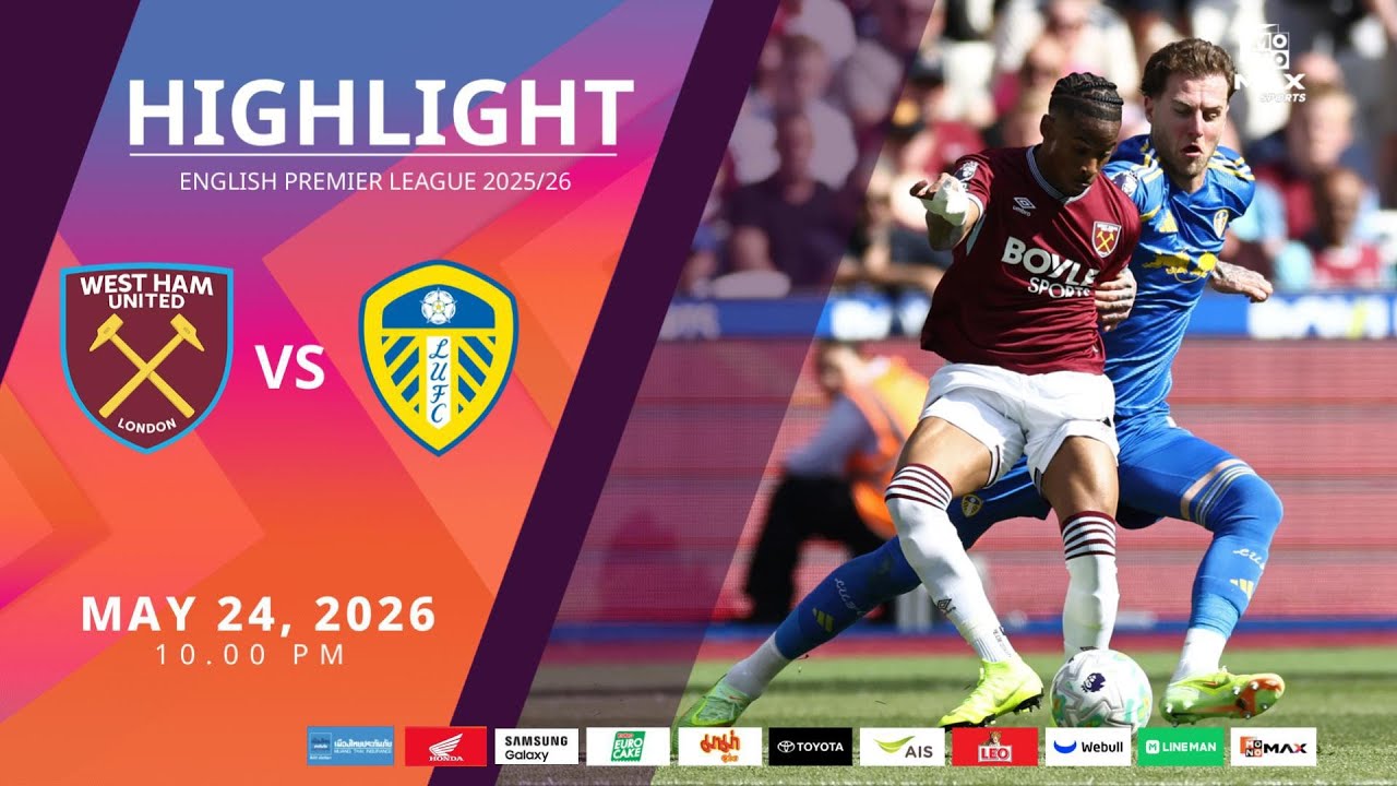 [Highlight] PremierLeague : เวสต์แฮม vs ลีดส์ ยูไนเต็ด (24-05-69)