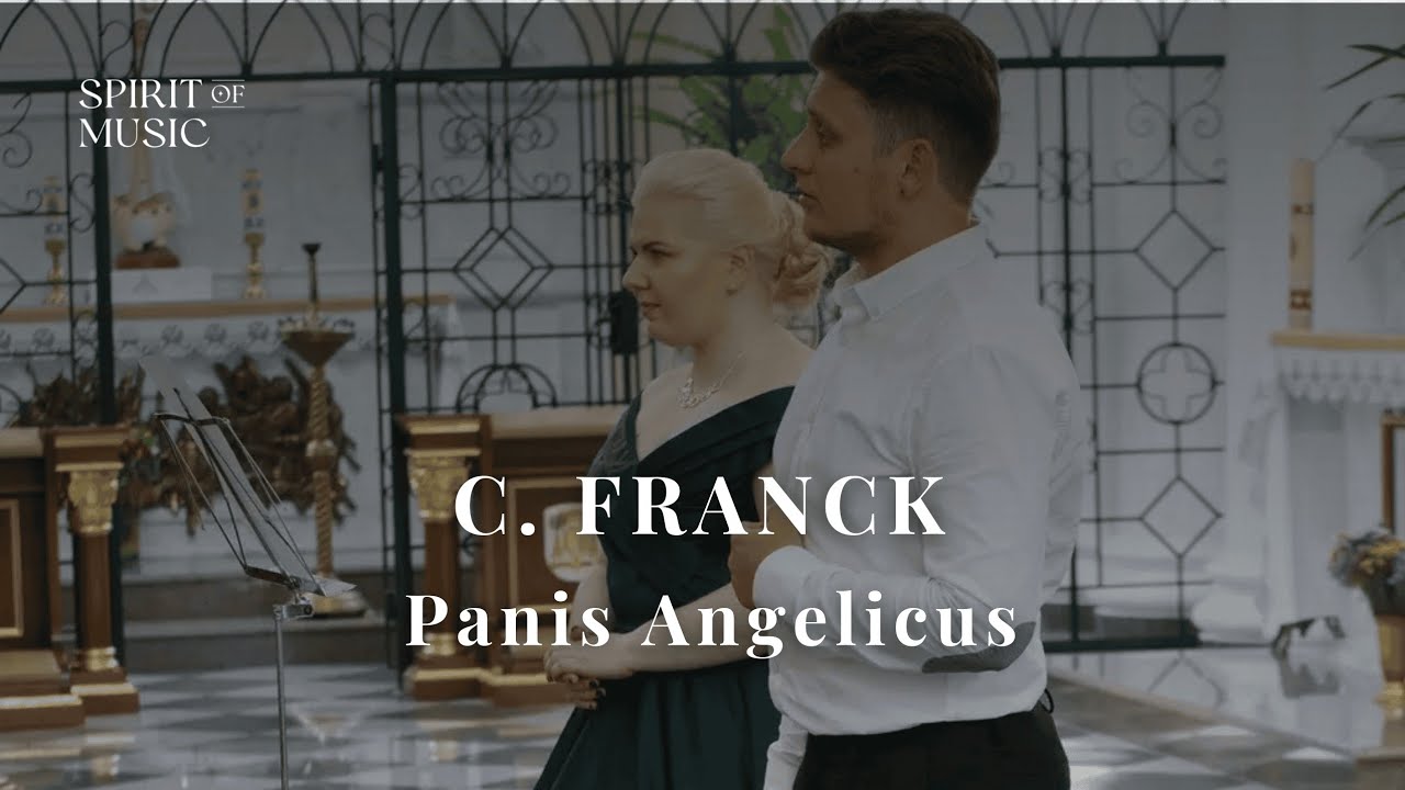 Cesar Franck - Panis Angelicus (Spirit of Music)
