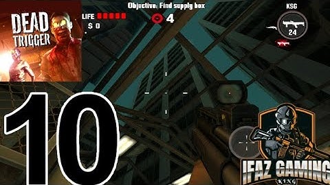 Dead trigger - gameplay walkthrough part 10 -(IOS,Android)