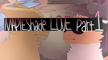 Mapleshade love  | Part 1