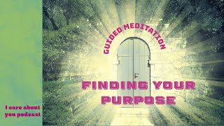 Finding Your Purpose  Guided Meditation