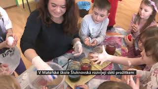 V Mateřské škole Šluknovská rozvíjejí děti prožitkem