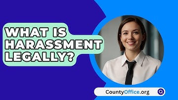 What Is Harassment Legally? - CountyOffice.org
