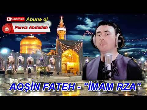 Aqşin Fateh - İmam Rza