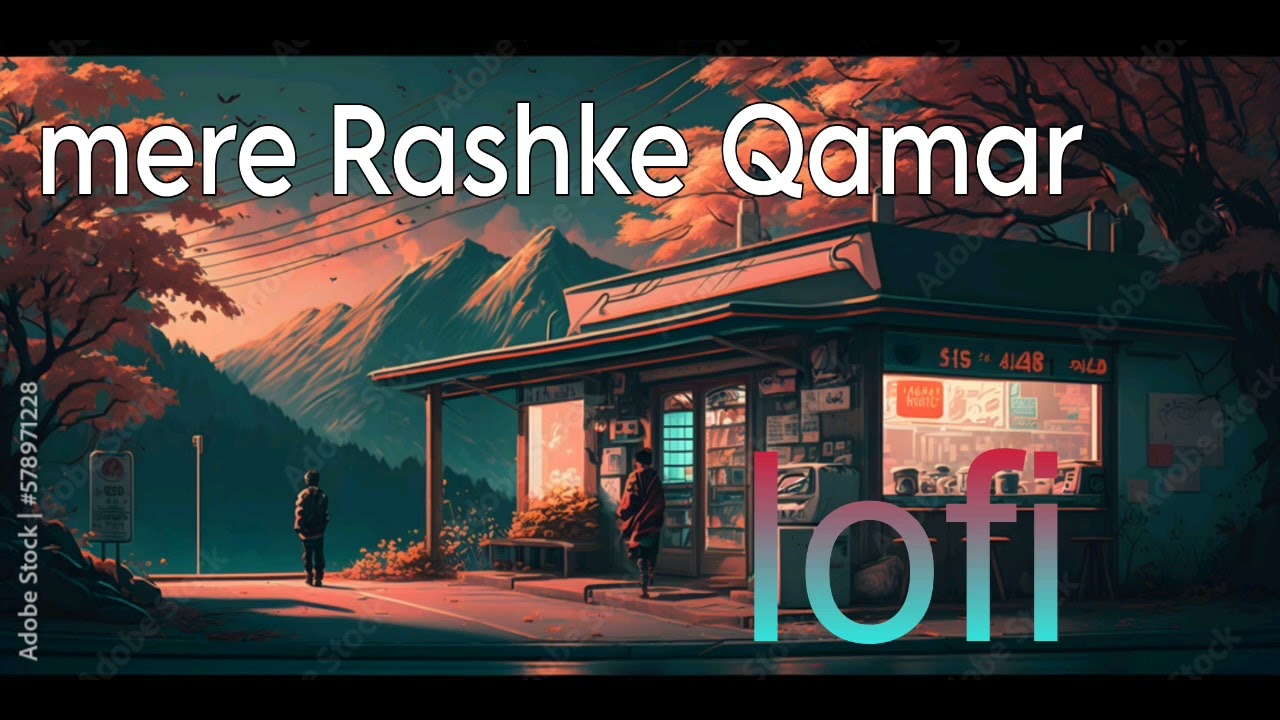 Mere rashke Qamr premium lofi. A1 music