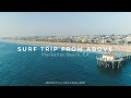 SURF TRIP FROM ABOVE | Manhattan Beach, CA, Flying Over, 4K | presented by HONEY meets ISLAND CAFE