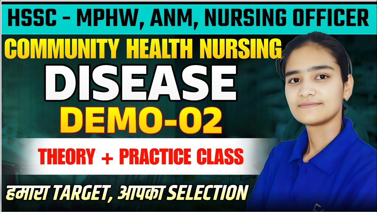HSSC - MPHW, ANM, NURSING OFFICER | COMMUNITY HELTH NURSING - DISEASE | THEORY & PRACTICE CLASS |