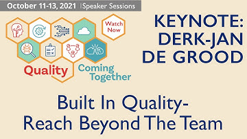 Keynote PNSQC 2021: Derk-Jan de Grood Built In Quality Reach Beyond the Team