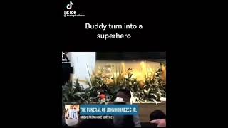 buddy turn into super hero