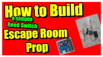How to build a Simple Reed Switch Escape Room Prop