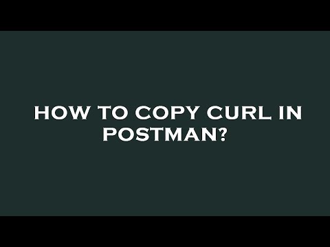 How to copy curl in postman?