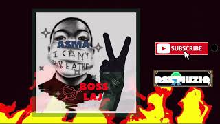 King Boss Laj - Asma I Cant Breathe ? |Official Audio|