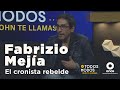 De todos modos - Fabrizio Mejía. El cronista rebelde (09/11/2021)