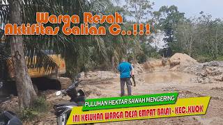 KHAWATIR AKTIFITAS GALIAN C DI DESA EMPAT BALAI PULUHAN HA SAWAH MENGERING, INI KELUHAN WARGA