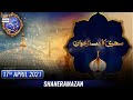 Watch Shan-e-Sehr – Segment: Sehri Ka Dastarkhwan – 17th April 2021 – Waseem Badami Online In Hd