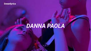 Danna Paola - TQ Y YA // Letra