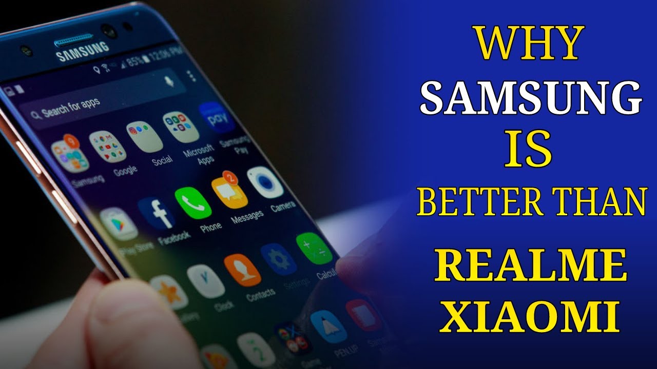 Why SAMSUNG Is Better Than REALME & XIAOMI ?? YouTube