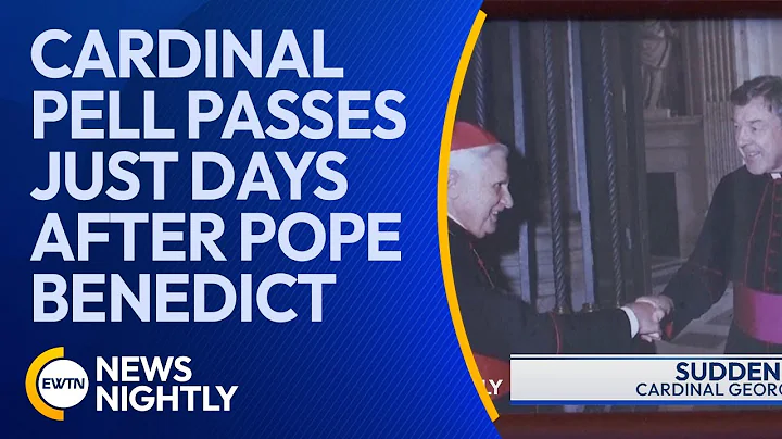 Cardinal Pell Passes Just Days After His Close Friend Pope Benedict XVI | EWTN News Nightly