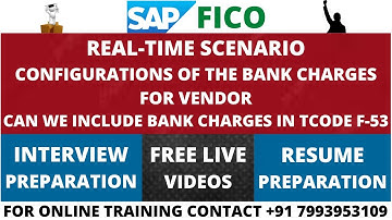 REAL-TIME SCENARIO CONFIGURATIONS OF THE BANK CHARGES FOR VENDOR , SAP S4 HANA TRAINING