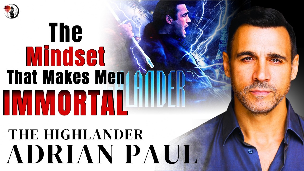 Highlander Star Adrian Paul | Becoming Dangerous & Disciplined Will Make You Immortal | #ep40