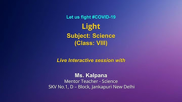 Live Interaction on PMeVIDYA :  Light   Subject: Science   Class: VIII