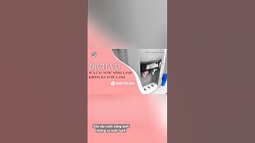 Sửa Cây Nước Nóng Lạnh Không Ra Hơi Lạnh Tại Điện Lạnh Anh Thắng #suacaynuocnonglanhkhongrahoilanh