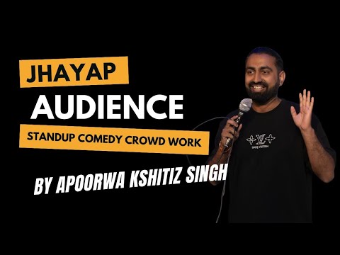 Jhayap Audience | Crowd-work Video| Apoorwa Kshitiz Singh
