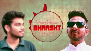 Shreymaan - Bhrasht ft. Rachit
