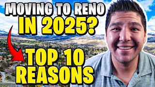 TOP 10 Reasons to Move to Reno Nevada in 2025!